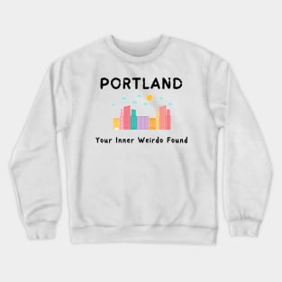 Inner Weirdo Found |Portland Slogan Crewneck Sweatshirt